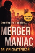 Cover: Merger Maniac - TellWell Press