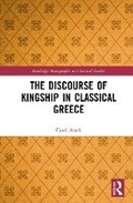 Cover: The Discourse of Kingship in Classical Greece - Routledge