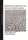 Cover: Statistical Inference via Convex Optimization - Princeton University Press