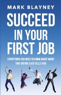 Cover: Succeed In Your First Job - The Work Press