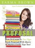 Cover: 1 Page Book Proposal (How To Write A Book Guide, #6) - How To Write A Book Guide