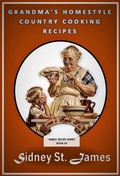Cover: Grandma's Homestyle Cooking Recipes (James' Recipe Series, #10) - Beebop Publishing Group