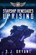 Cover: Starship Renegades: Uprising - Saffron Bryant