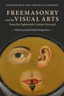 Cover: Freemasonry and the Visual Arts from the Eighteenth Century Forward - Bloomsbury Visual Arts
