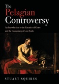 Cover: The Pelagian Controversy - Wipf & Stock Publishers