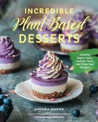 Abbildung von: Incredible Plant-Based Desserts - Quarry Books