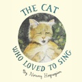 Cover: The Cat Who Loved To Sing - Cascade Press