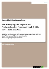 Abbildung von: Die Auslegung des Begriffs der "nahestehenden Personen" nach § 111a Abs. 1 Satz 2 AktG-E - GRIN Verlag