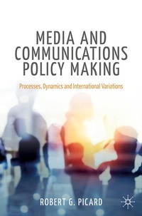 Enlarge image Cover: Media and Communications Policy Making - Palgrave Macmillan