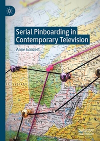 Abbildung von: Serial Pinboarding in Contemporary Television - Palgrave Macmillan