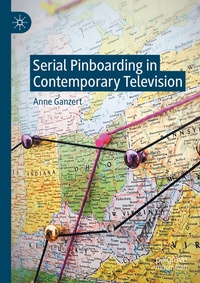 Abbildung von: Serial Pinboarding in Contemporary Television - Palgrave Macmillan