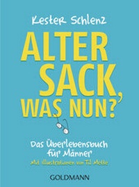 Enlarge image Cover: Alter Sack, was nun? - Goldmann