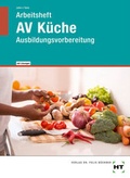 Cover: Arbeitsheft mit eingetragenen L&ouml;sungen AV K&uuml;che - Verlag Handwerk und Technik