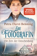 Cover: Die Fotografin - Die Zeit der Entscheidung - Blanvalet