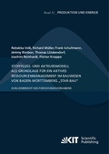 Cover: Stofffluss- und Akteursmodell als Grundlage f&uuml;r ein aktives Ressourcenmanagement im Bauwesen von Baden-W&uuml;rttemberg "StAR-Bau" - Schlussbericht des Forschungsvorhabens - KIT Scientific Publishing