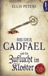Abbildung von: Bruder Cadfael und die Zuflucht im Kloster - beTHRILLED