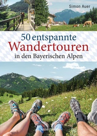 Abbildung von: 50 entspannte Wandertouren in den Bayerischen Alpen - Bassermann