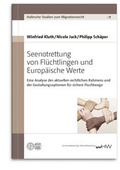 Cover: Seenotrettung von Fl&uuml;chtlingen und Europ&auml;ische Werte - Universit&auml;tsverlag Halle-Wittenberg