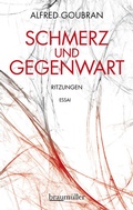 Cover: Schmerz und Gegenwart - Braum&uuml;ller Verlag