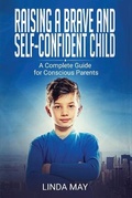 Cover: Raising A Brave and Self-Confident Child - Emilia Scieranka