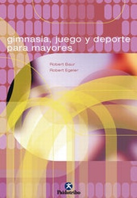 Abbildung von: Gimnasia, juego y deporte para mayores - Paidotribo