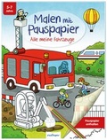 Cover: Malen mit Pauspapier: Alle meine Fahrzeuge - Esslinger