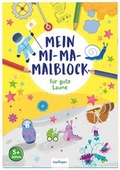 Cover: Mein Mi-Ma-Malblock f&uuml;r gute Laune - Esslinger