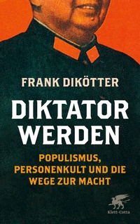 Abbildung von: Diktator werden - Klett-Cotta
