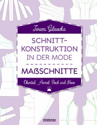 Abbildung von: Schnittkonstruktion in der Mode - Maßschnitte - Stiebner