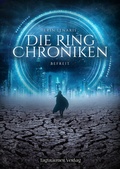 Cover: Die Ring Chroniken 2 - Befreit - Tagtr&auml;umer Verlag