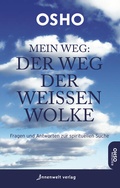 Cover: Mein Weg: Der Weg der wei&szlig;en Wolke - Innenwelt Verlag