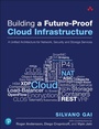 Cover: Building a Future-Proof Cloud Infrastructure: A Unified Architecture for Network, Security, and Storage Services - Addison Wesley