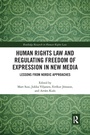 Cover: Human Rights Law and Regulating Freedom of Expression in New Media - Routledge