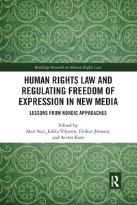 Enlarge image Cover: Human Rights Law and Regulating Freedom of Expression in New Media - Routledge