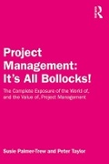 Cover: Project Management: It's All Bollocks! - Taylor & Francis