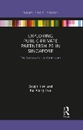 Cover: Exploring Public-Private Partnerships in Singapore - Taylor & Francis