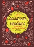 Cover: Goddesses and Heroines - Thames & Hudson Ltd