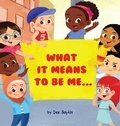 Cover: What It Means To Be Me - Dbw Kids Publishing