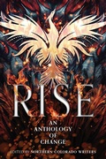 Cover: Rise - Northern Colorado Writers, LLC