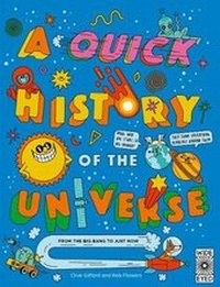 Enlarge image Cover: A Quick History of the Universe - Wide Eyed Editions