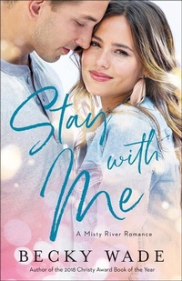 Enlarge image Cover: Stay with Me - Bethany House Publishers, a division of Baker Publishing Group