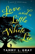 Cover: Love and a Little White Lie - Bethany House Publishers, a division of Baker Publishing Group