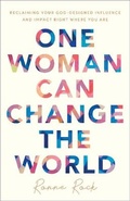 Cover: One Woman Can Change the World - Reclaiming Your God-Designed Influence and Impact Right Where You Are - Revell, a division of Baker Publishing Group