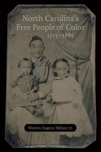 Abbildung von: North Carolina's Free People of Color, 1715-1885 - Louisiana State University Press