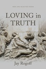 Cover: Loving in Truth - Louisiana State University Press