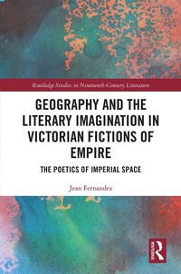 Abbildung von: Geography and the Literary Imagination in Victorian Fictions of Empire - Routledge