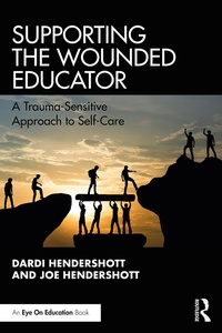 Abbildung von: Supporting the Wounded Educator - Routledge