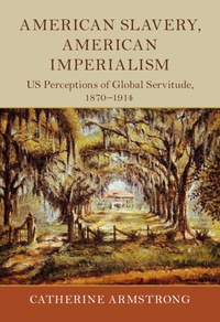 Abbildung von: American Slavery, American Imperialism - Cambridge University Press