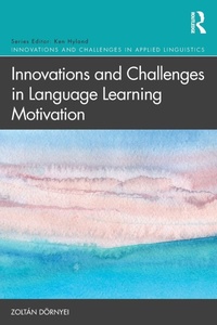 Enlarge image Cover: Innovations and Challenges in Language Learning Motivation - Routledge