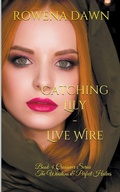 Cover: Catching Lily - Live Wire - Scarlet Leaf Publishing House
